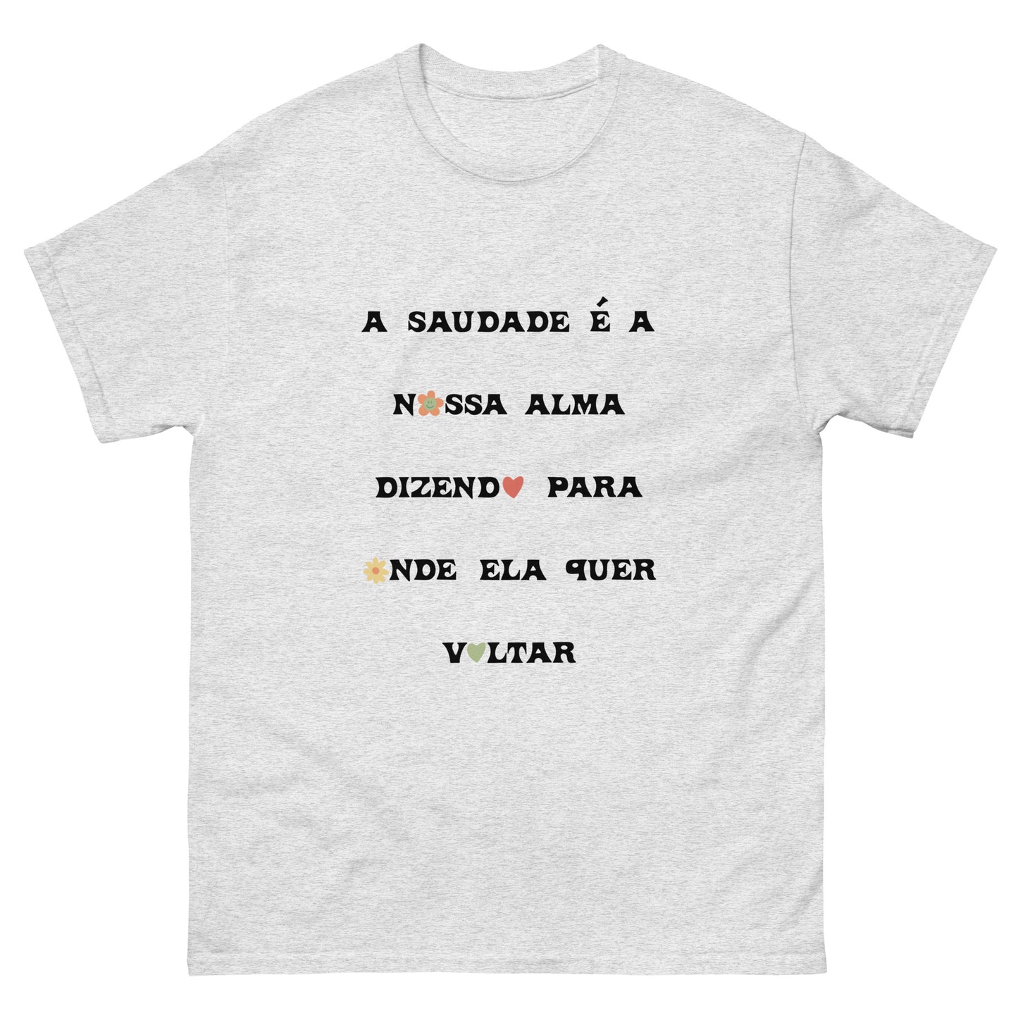 Camiseta “A saudade é a nossa alma”