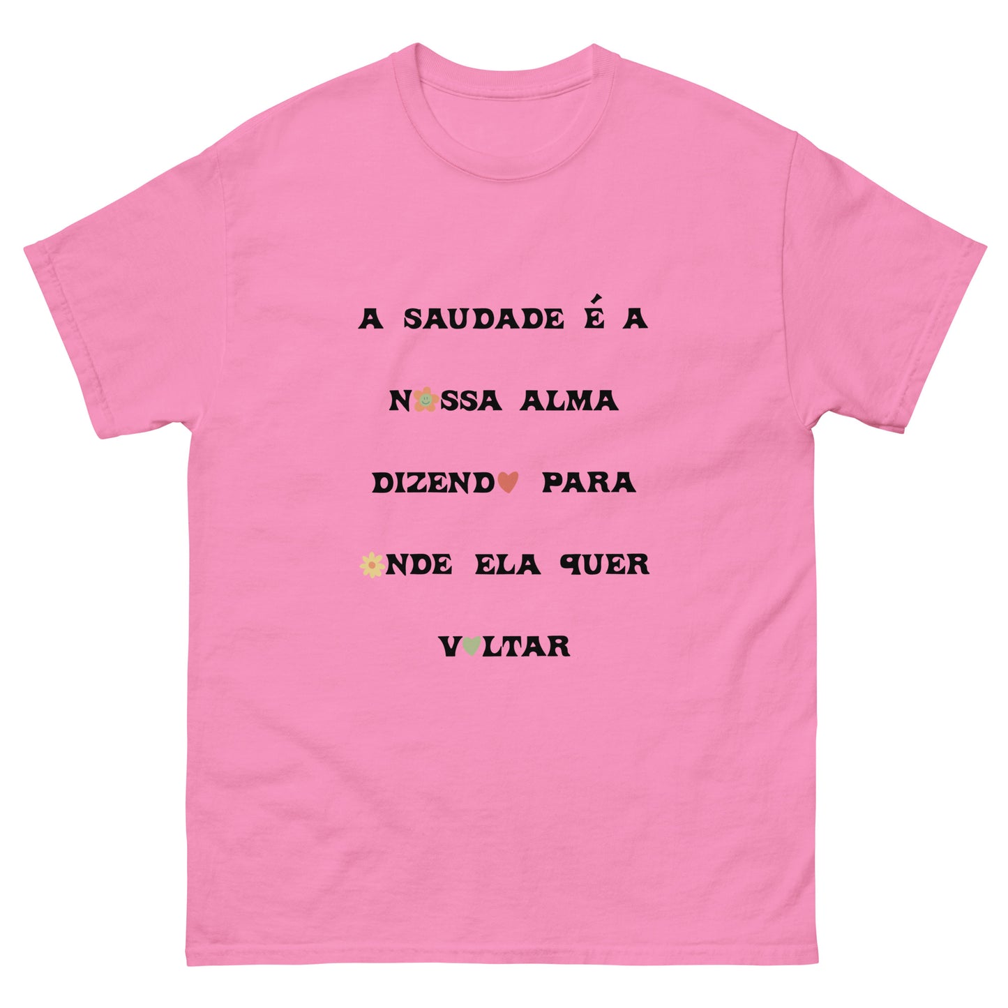 Camiseta “A saudade é a nossa alma”