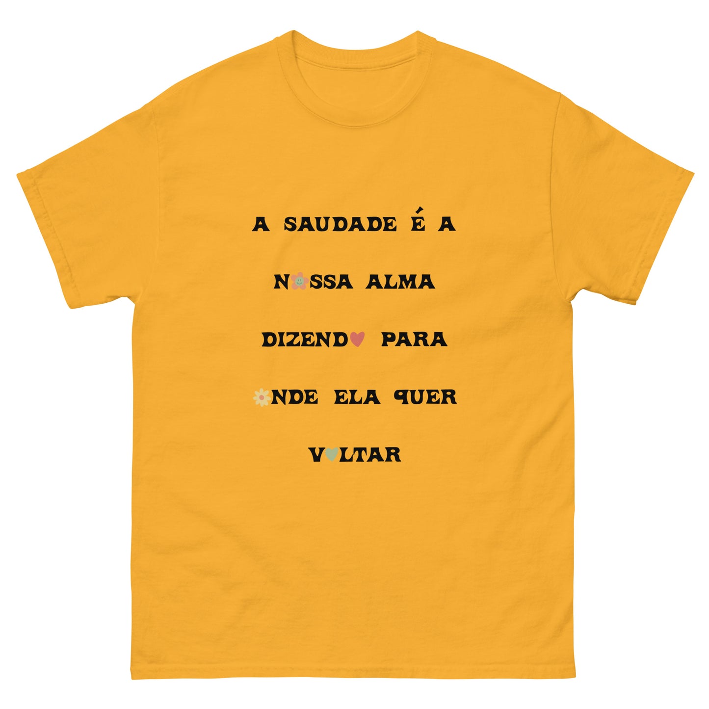 Camiseta “A saudade é a nossa alma”