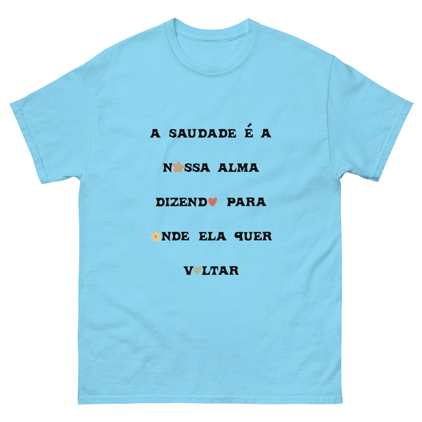 Camiseta “A saudade é a nossa alma”