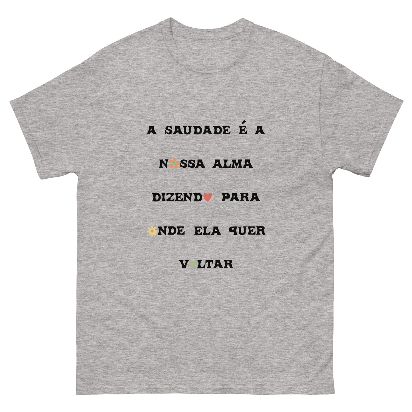 Camiseta “A saudade é a nossa alma”