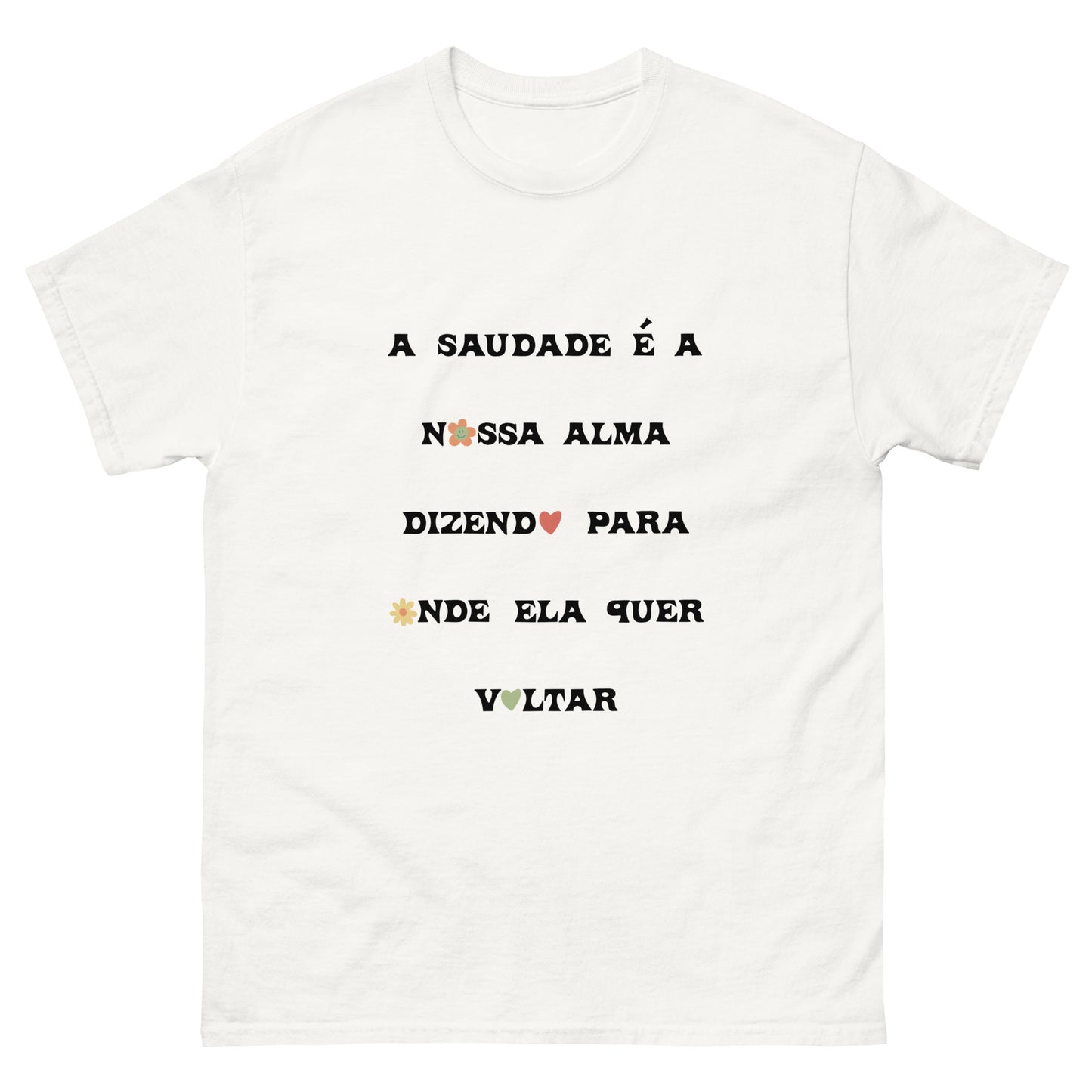 Camiseta “A saudade é a nossa alma”