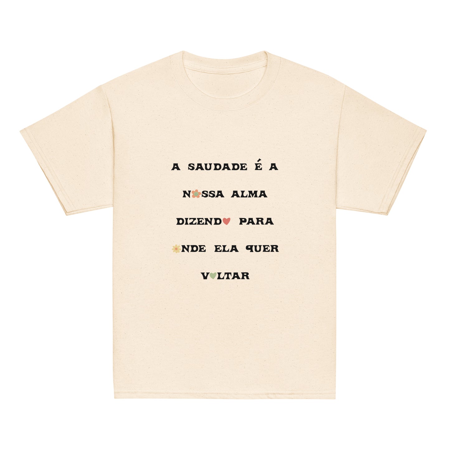 T-shirt infantil “A saudade é a nossa alma”