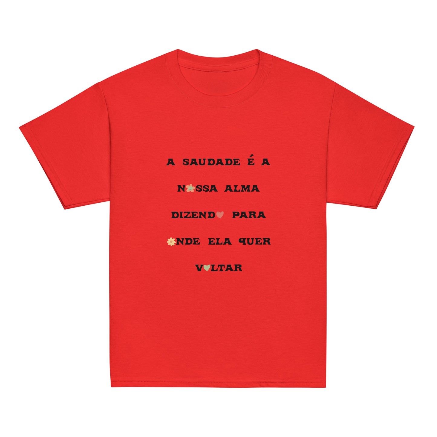 T-shirt infantil “A saudade é a nossa alma”