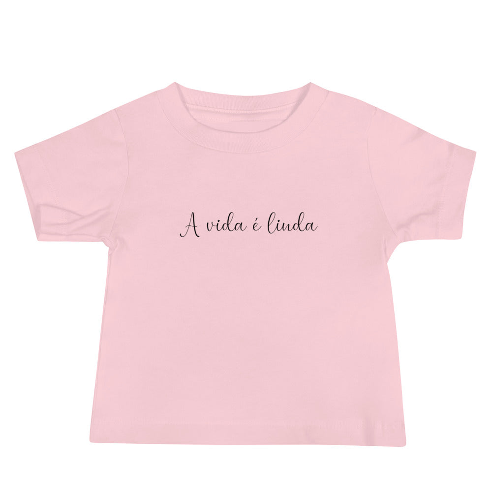 Camiseta bebê “A vida é linda”