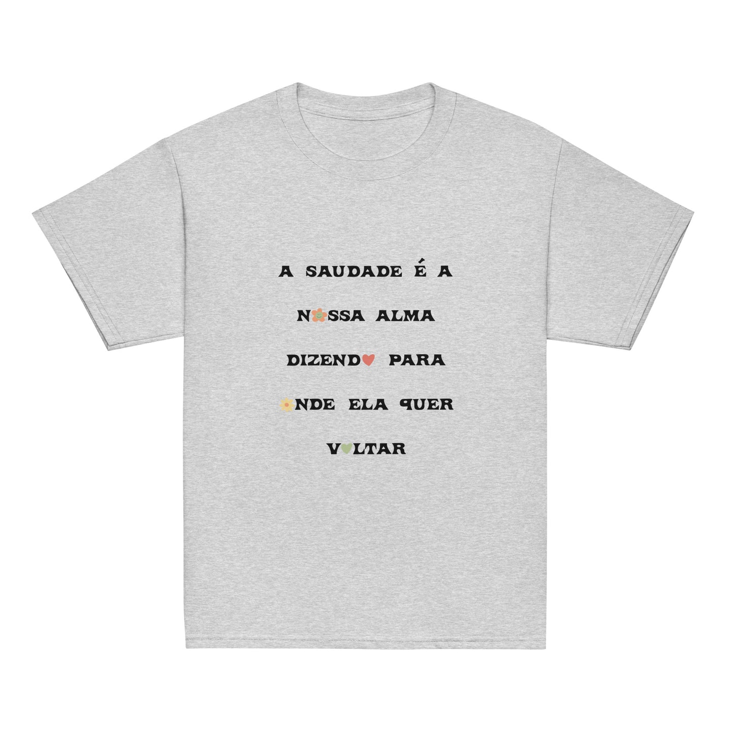 T-shirt infantil “A saudade é a nossa alma”